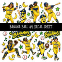 Banana Ball UV DTF Decal sheets 13 Designs available