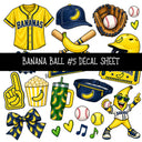 Banana Ball UV DTF Decal sheets 13 Designs available
