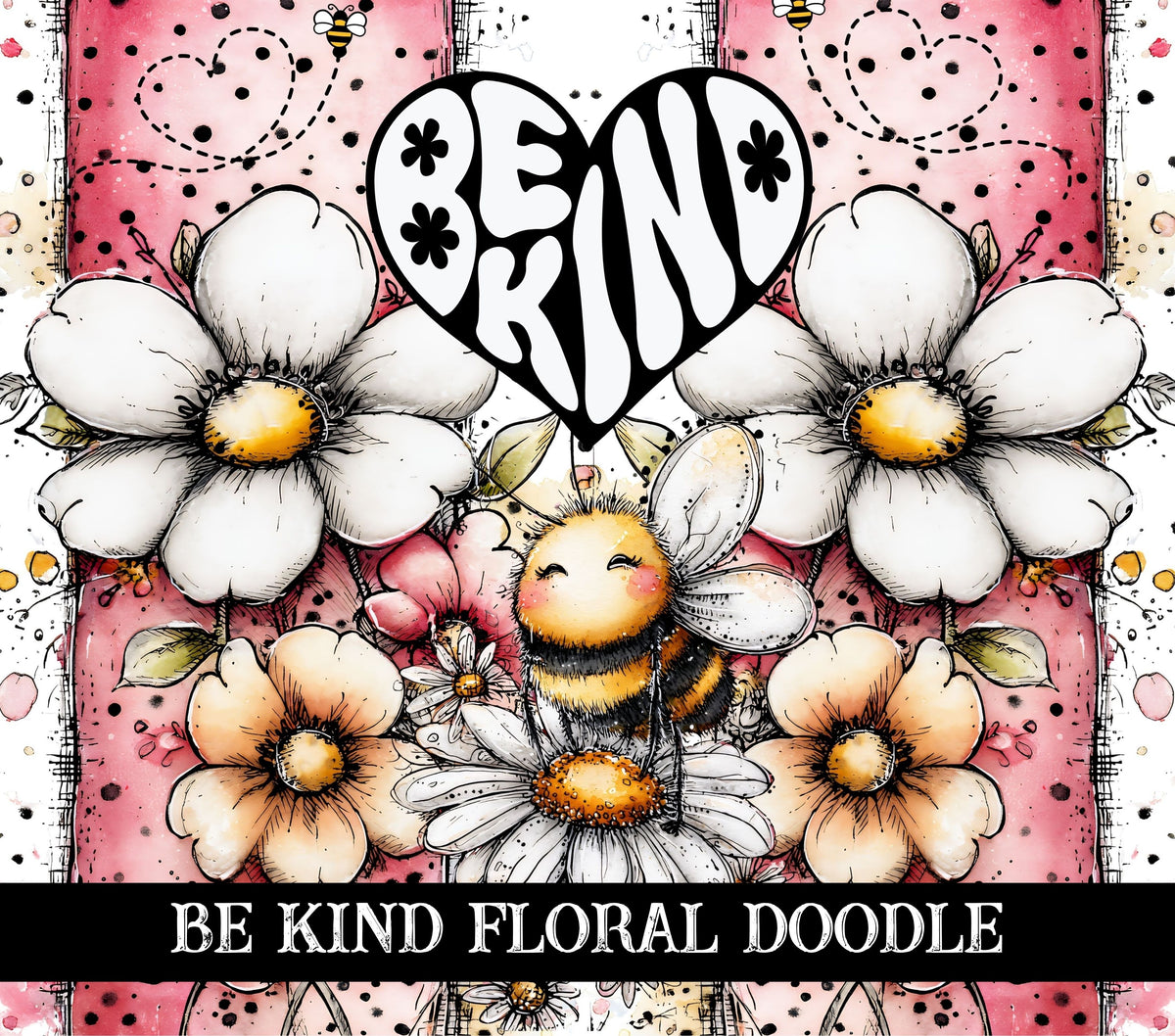 Be Kind Floral Doodle vinyl tumbler wraps