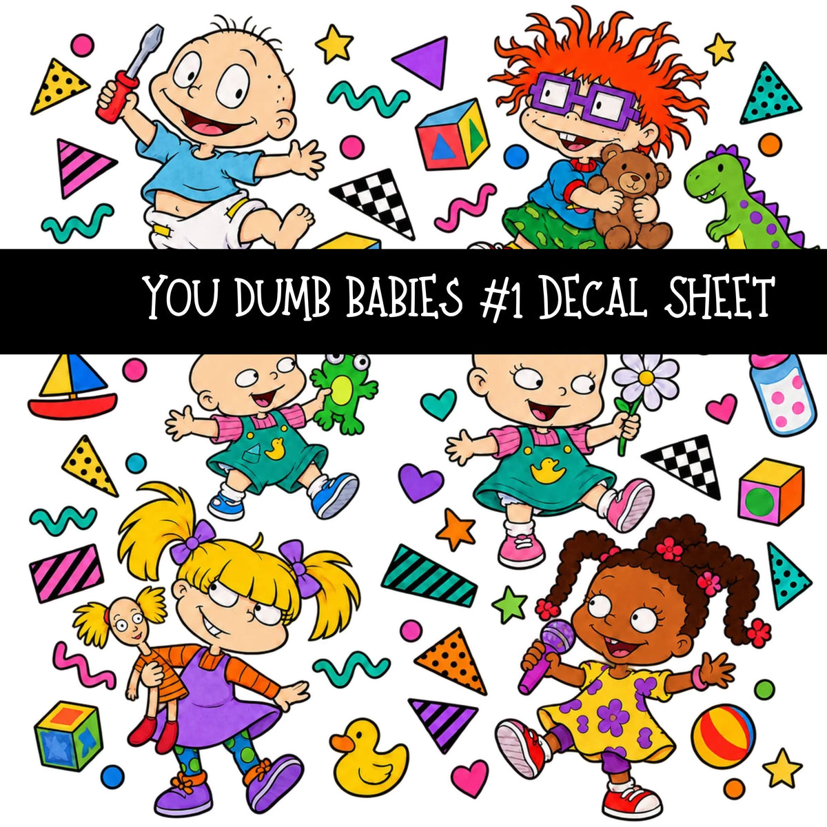 You dumb babies UV DTF Decal sheets 12 Designs available