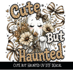 Cute but Haunted UV DTF Decal