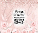 Cancel My Subscription 20 or 30 oz Skinny Adhesive Vinyl Wrap