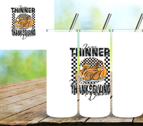 Thinner Before Thanksgiving Dinner UV DTF Decal