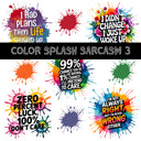 Color splash sarcasm UV DTF Decal Sheets 5 sheet designs to choose from
