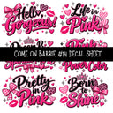 Come on Barbie UV DTF Decal sheets 13 Designs available