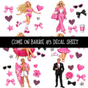 Come on Barbie UV DTF Decal sheets 13 Designs available