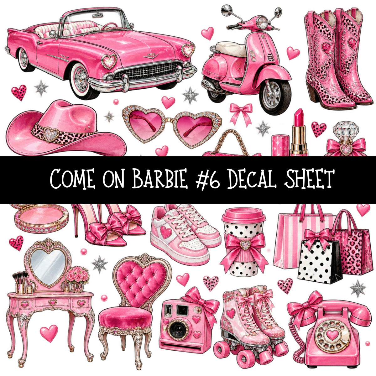 Come on Barbie UV DTF Decal sheets 13 Designs available