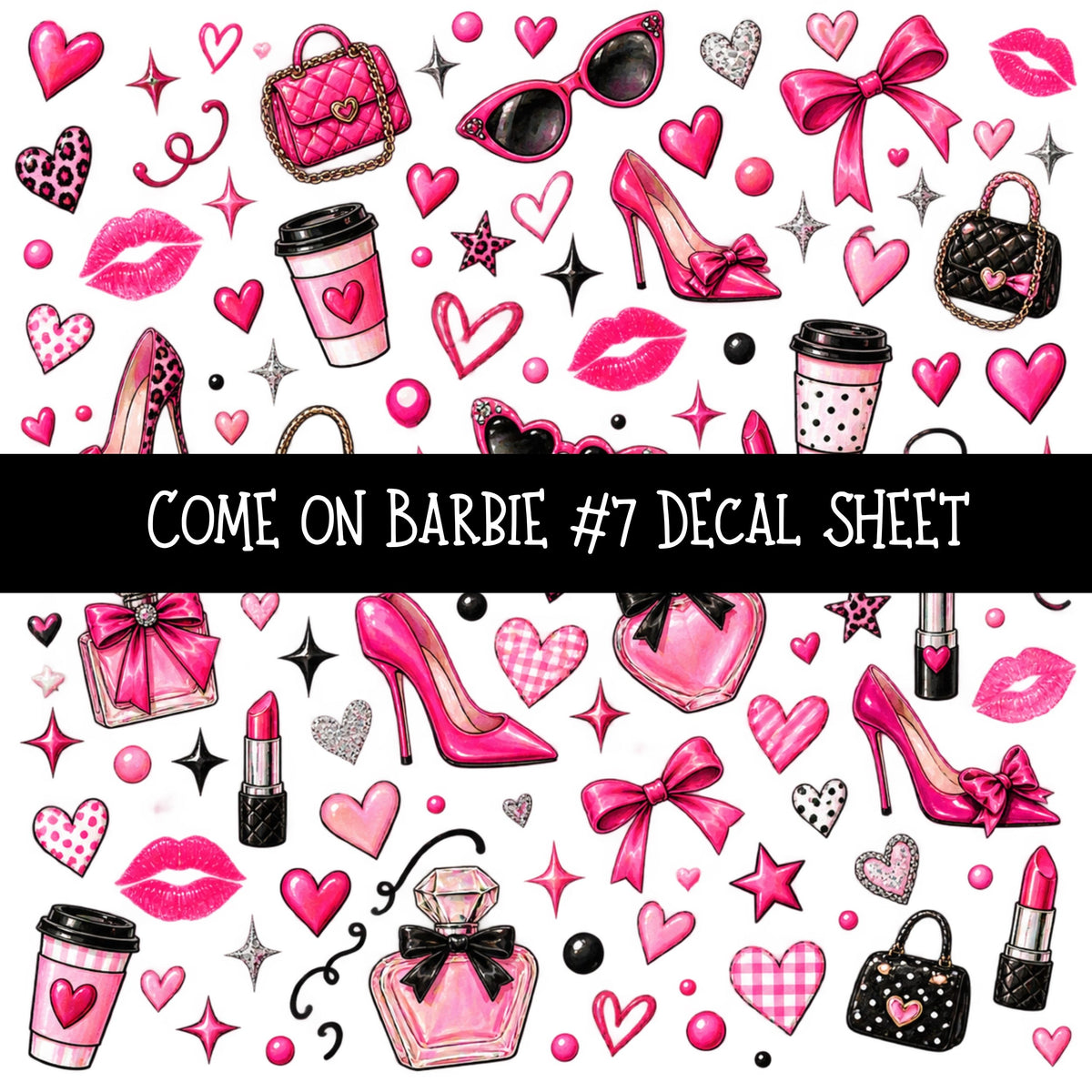 Come on Barbie UV DTF Decal sheets 13 Designs available