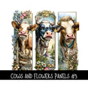Cows and Flowers panels UV DTF Decal sheets 4 Designs to choose from