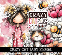 Crazy Cat Lady Floral vinyl tumbler wraps