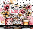 Crazy Plant Lady Floral Doodle vinyl tumbler wraps
