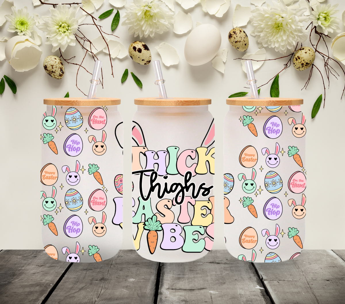 Thick Thighs Easter Vibes - UV DTF 16oz Libbey wrap