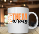 Prove them wrong Orange UV DTF Decals
