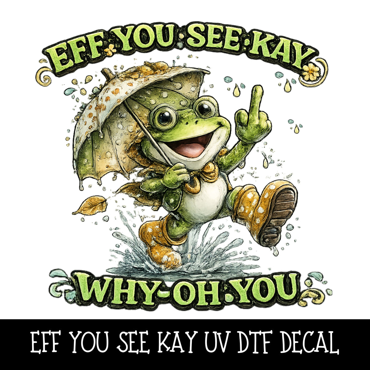Eff YOU SEE KAY UV DTF Decal