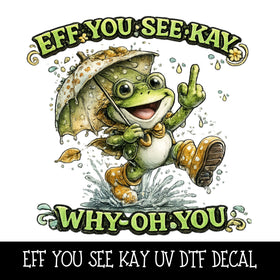 Eff YOU SEE KAY UV DTF Decal