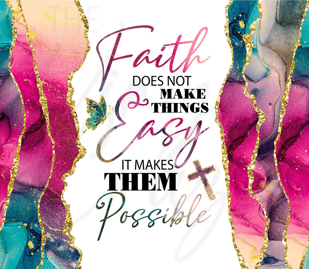 Faith Does Not Make Things Easy 20 or 30 oz Skinny Adhesive Vinyl Wrap