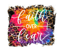 Faith over Fear Leopard Tie Dye UV DTF Decal