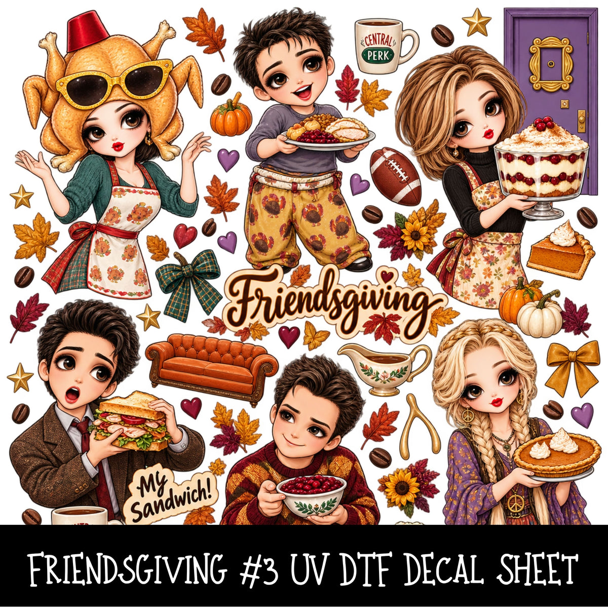Friendsgiving UV DTF Decal sheets 5 Designs available