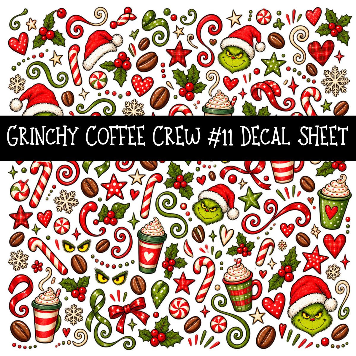Grinchy Coffee Crew UV DTF Decal sheets 13 Designs available