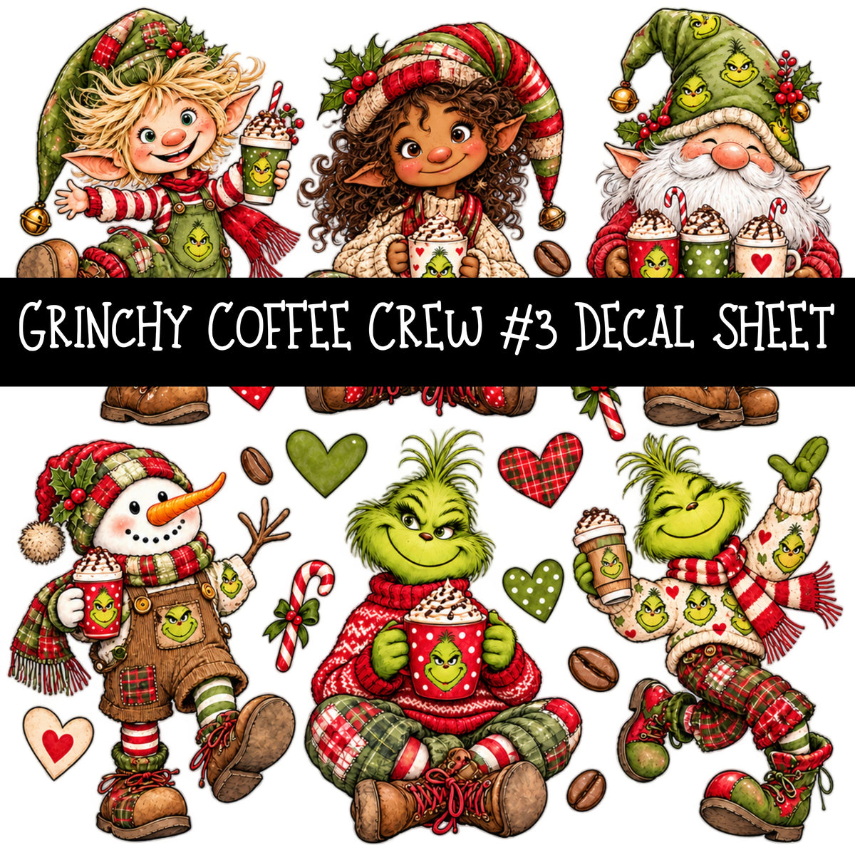 Grinchy Coffee Crew UV DTF Decal sheets 13 Designs available