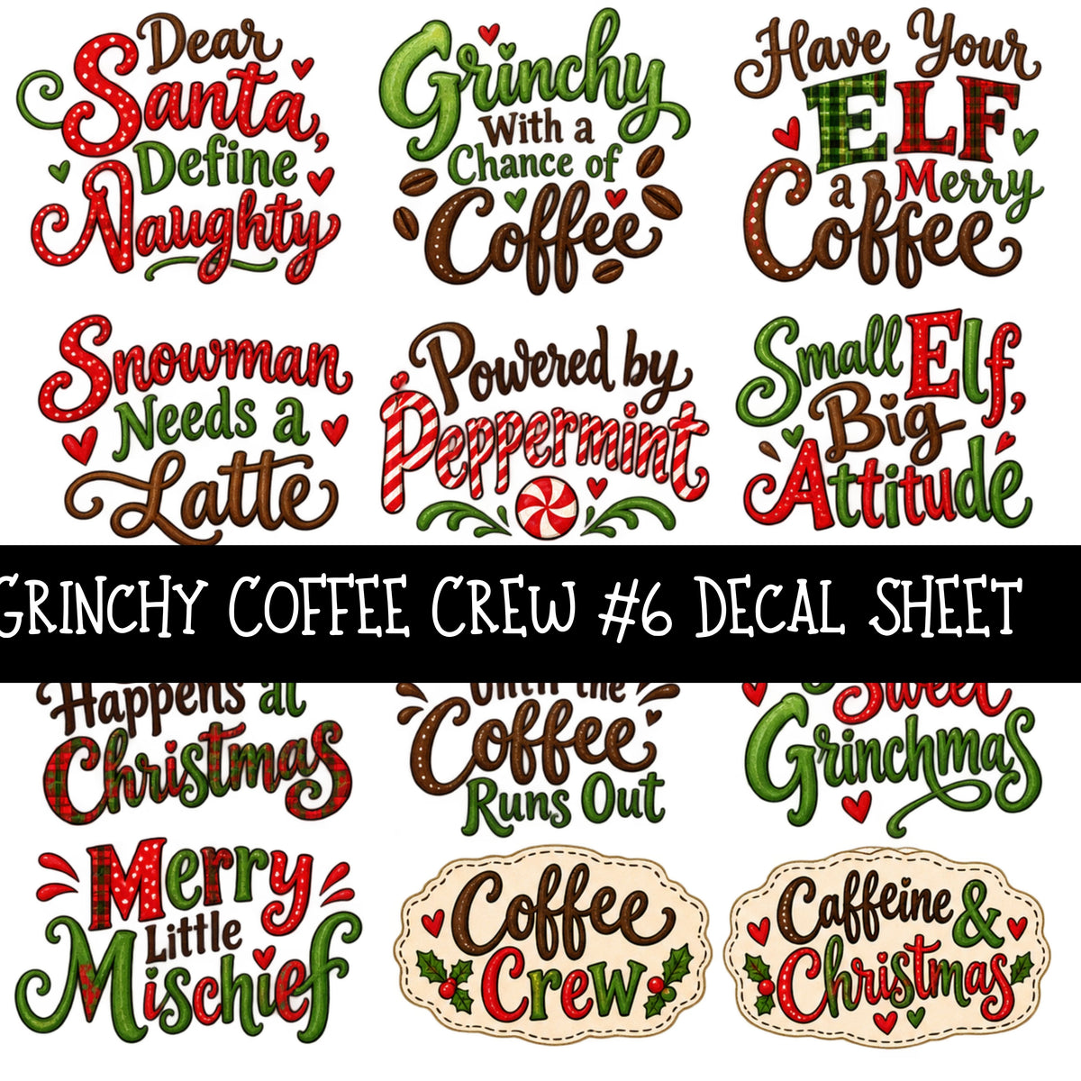 Grinchy Coffee Crew UV DTF Decal sheets 13 Designs available