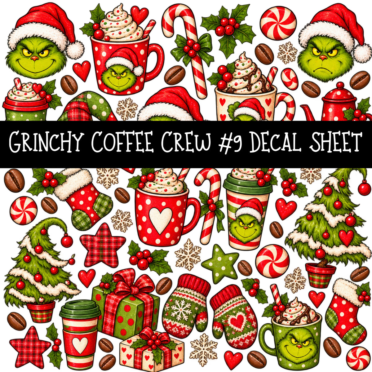 Grinchy Coffee Crew UV DTF Decal sheets 13 Designs available