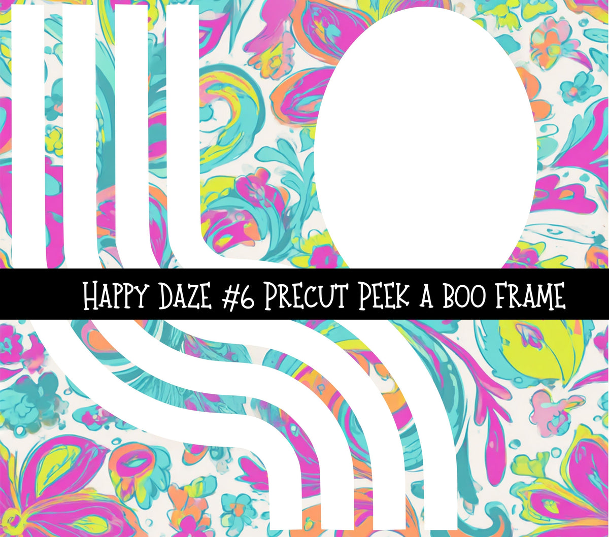 Happy Daze Precut Peek a Boo Frame vinyl tumbler wraps 8 designs (Copy)