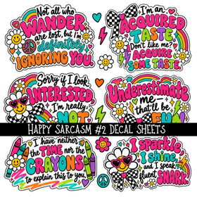 Happy Sarcasm UV DTF Decal sheets 6 Designs available