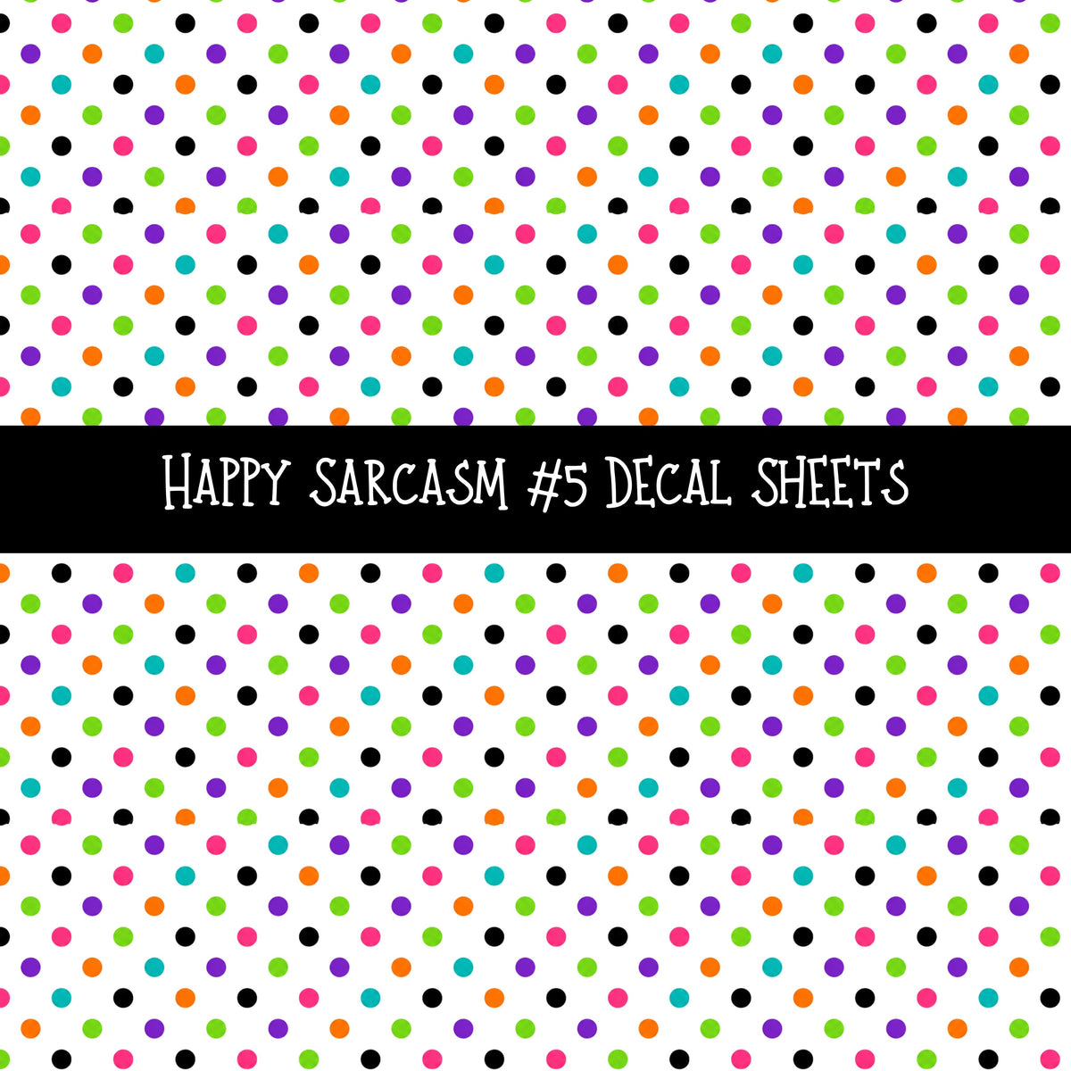 Happy Sarcasm UV DTF Decal sheets 6 Designs available