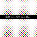Happy Sarcasm UV DTF Decal sheets 6 Designs available