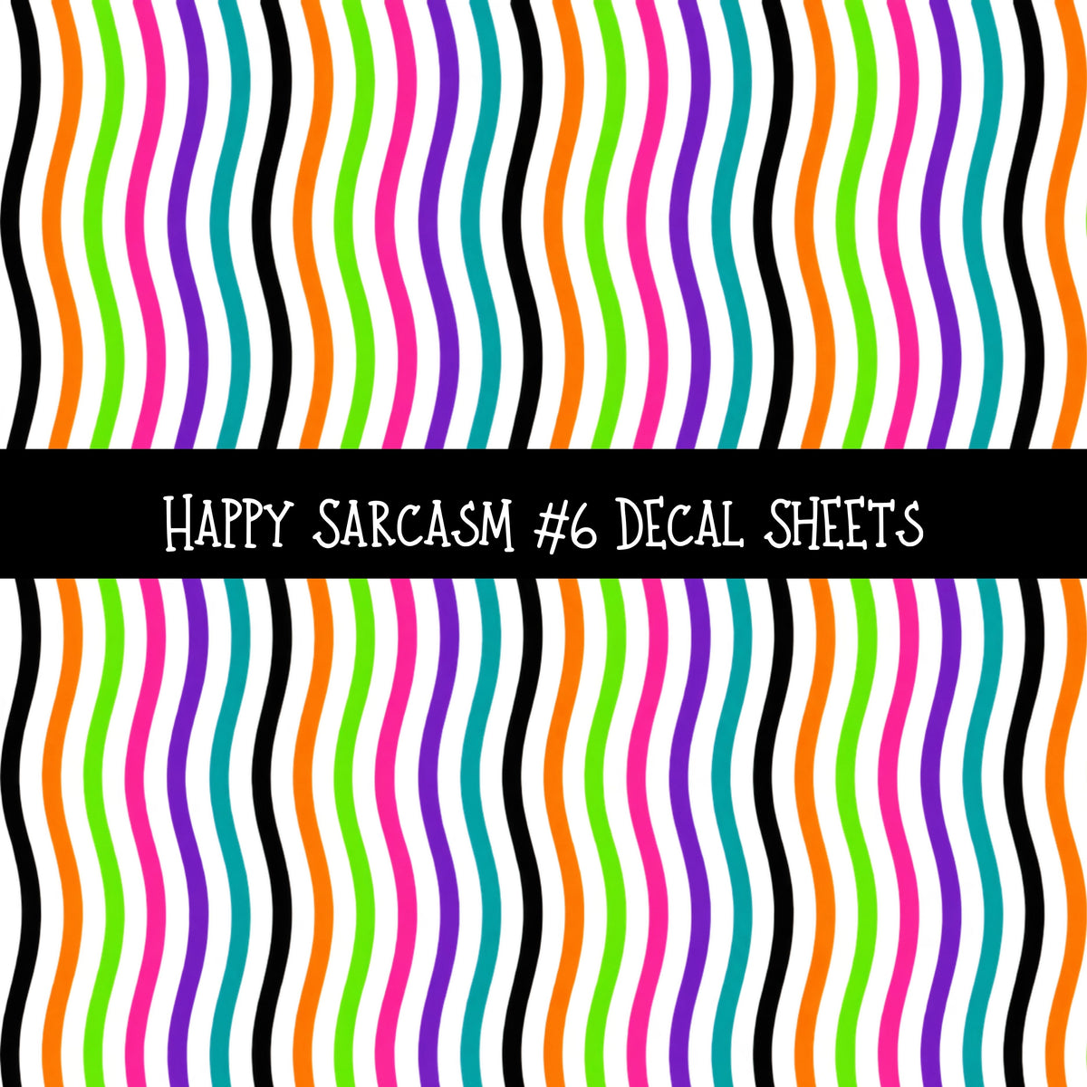 Happy Sarcasm UV DTF Decal sheets 6 Designs available