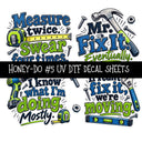 Honey-Do UV DTF Decal sheets 9 Designs available