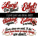 I Love Lucy UV DTF Decal sheets 13 Designs available