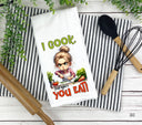 I cook therefore you eat DTF towel Transfer