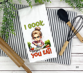 I cook therefore you eat DTF towel Transfer