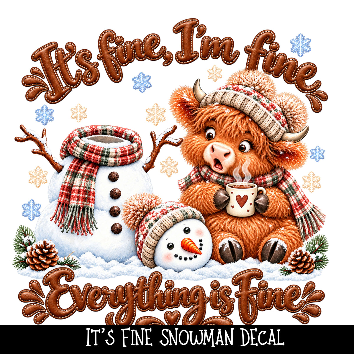 It's Fine Snowman UV DTF Decal