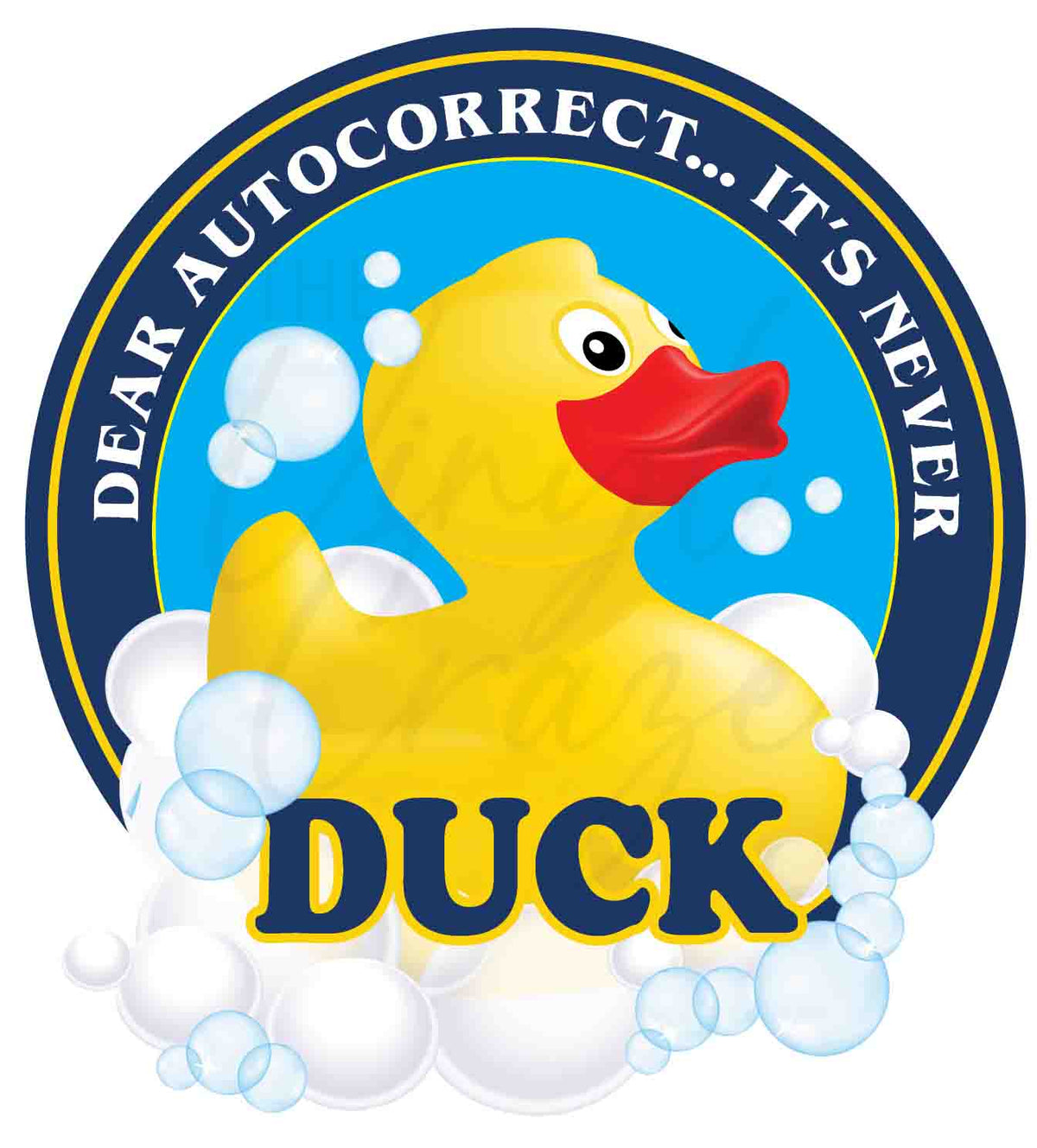 It's Never Duck UV DTf Decal