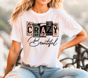 Crazy Beautiful DTF