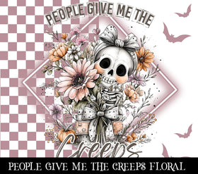 People give me the creeps floral Vinyl tumbler wraps