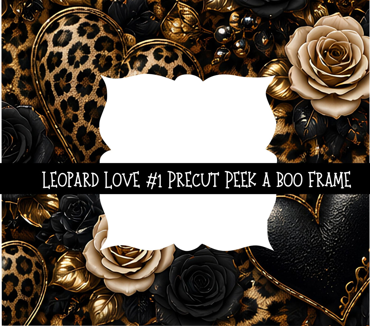 Leopard Love Precut Peek a Boo Frame vinyl tumbler wraps 5 designs