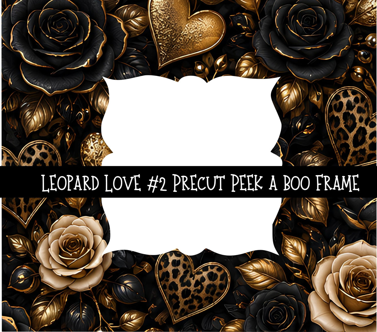 Leopard Love Precut Peek a Boo Frame vinyl tumbler wraps 5 designs