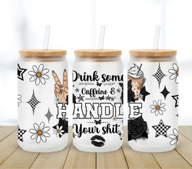 Handle your shit UV DTF 16oz Libbey wrap