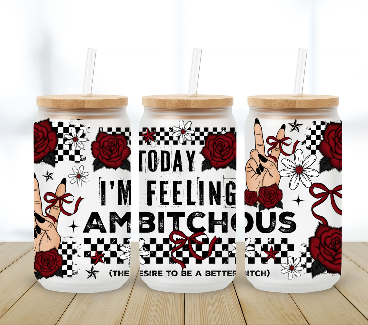 I'm feeling Ambitchous UV DTF 16oz Libbey wrap