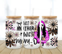 Manic Mom Day UV DTF 16oz Libbey wrap