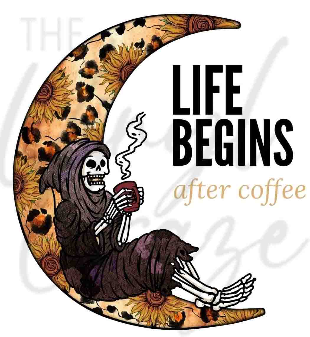 Life Begins After Coffee