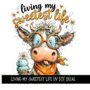 Living my sweetest Life UV DTF Decal