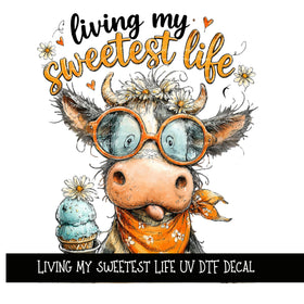 Living my sweetest Life UV DTF Decal