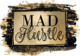 Mad Hustle UV DTF Decal