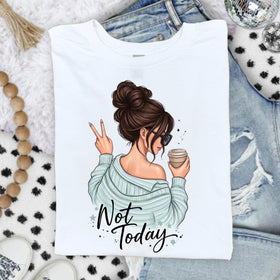 Not Today Girl Brunette DTF Transfers