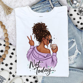 Not Today Girl Brown Braids DTF Transfers